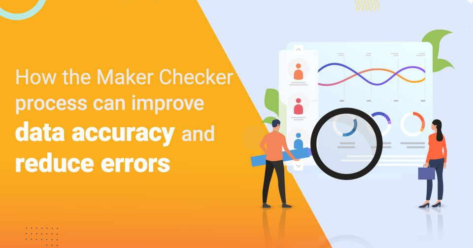 Maker Checker Process