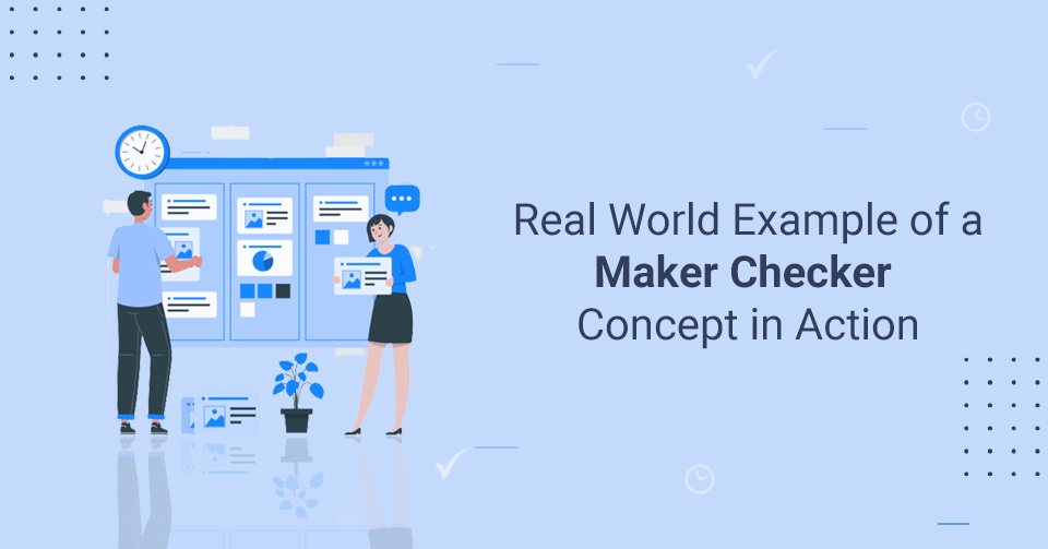 Maker Checker Concept
