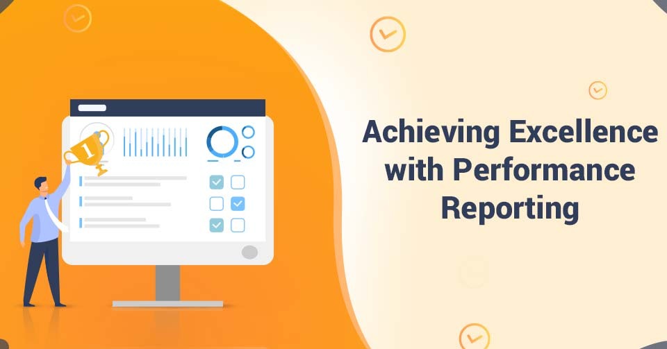 Excellence with performance reporting