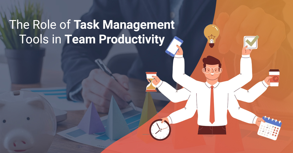 Role of Task Management Tool